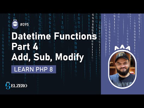 Learn PHP 8 In Arabic 2022 - #095 - Datetime Functions Part 4 - Add Sub Modify