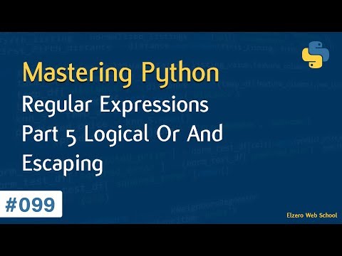 Learn Python in Arabic #099 - Regular Expressions Part 5 Logical Or & Escaping