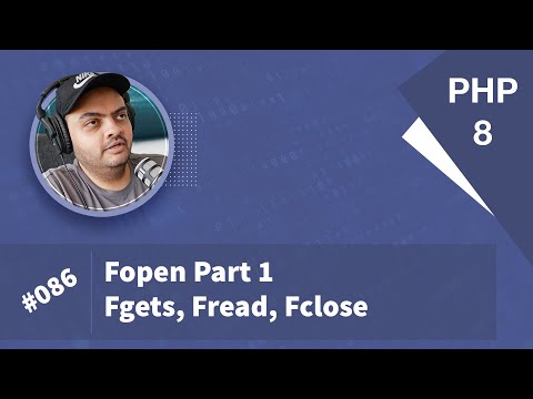 Learn PHP 8 In Arabic 2022 - #086 - fopen Part 1 - fgets, fread, fclose