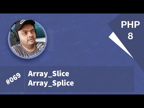 Learn PHP 8 In Arabic 2022 - #069 - Array Slice, Array Splice