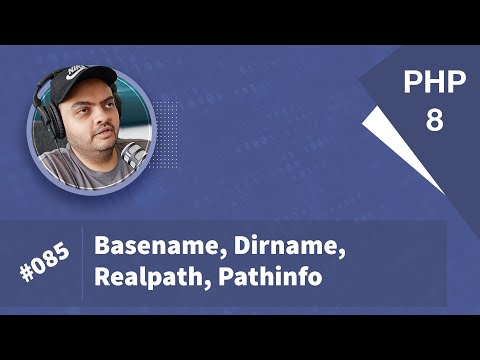 Learn PHP 8 In Arabic 2022 - #085 - Basename, Dirname, Realpath, Pathinfo