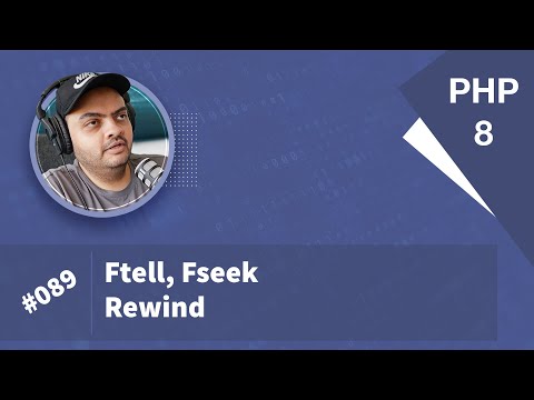 Learn PHP 8 In Arabic 2022 - #089 - ftell, fseek, rewind