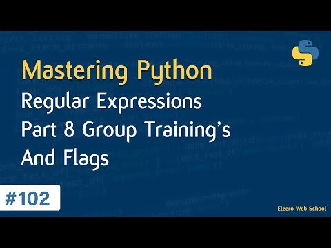 Learn Python in Arabic #102 - Regular Expressions Part 8 Group Training's & Flags