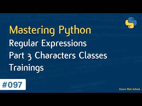 Learn Python in Arabic #097 - Regular Expressions Part 3 Characters Classes Training's