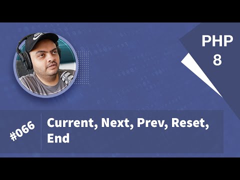 Learn PHP 8 In Arabic 2022 - #066 - Current, Next, Prev, Reset, End