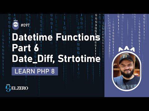 Learn PHP 8 In Arabic 2022 - #097 - Datetime Functions Part 6 - Date_Diff StrToTime