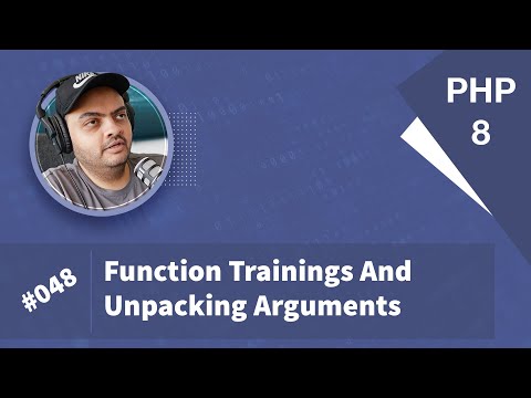 Learn PHP 8 In Arabic 2022 - #048 - Function Training And Unpacking Arguments