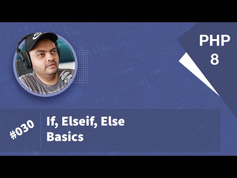 Learn PHP 8 In Arabic 2022 - #030 - If, Elseif, Else - Basics