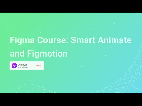 Figma Course : Smart Animate and Figmotion | الدرس العاشر من كورس فيجما شرح Animation and Figmotion