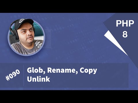 Learn PHP 8 In Arabic 2022 - #090 - glob, rename, copy, unlink