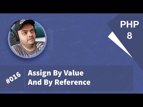 Learn PHP 8 In Arabic 2022 - #016 - Assign By Value And By Reference