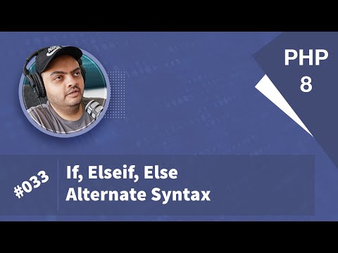 Learn PHP 8 In Arabic 2022 - #033 - If, Elseif, Else - Alternate Syntax