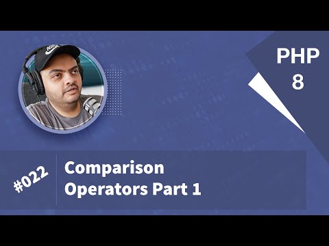 Learn PHP 8 In Arabic 2022 - #022 - Comparison Operators - Part 1