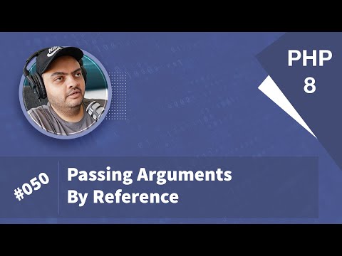 Learn PHP 8 In Arabic 2022 - #050 - Passing Arguments By Reference And Return Type Declaration