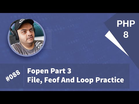 Learn PHP 8 In Arabic 2022 - #088 - fopen Part 3 - file, feof And Loop Practice