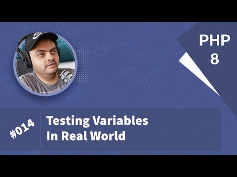 Learn PHP 8 In Arabic 2022 - #014 - Testing Variables In Real World